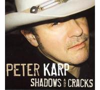 Peter Karp Shadows and Cracks (CD) Album