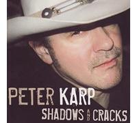 Peter Karp - Shadows & Cracks [Import]