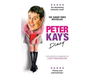 Peter Kay’s Diary: The Monthly Memoir of a Boy from Bolton