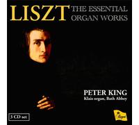 Peter King-Klais Organ of Bath Abbey - Liszt-The Essential Organ Works [Import]