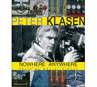 Peter Klasen - nowhere anywhere photographies 1970-2005 Nowhere anywhere photographies 1970-2005 - Daniel Sibony - Cercle D'art - relié - Beau livre