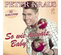Peter Kraus – So Wie Damals, Baby – 50 Große Erfolge – Import