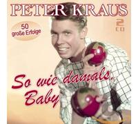 Peter Kraus – So Wie Damals, Baby – 50 Große Erfolge – Import