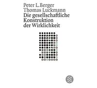 Peter L. Berger Die gesellschaftliche Konstruktion der Wirklichkeit: Ei (Poche)