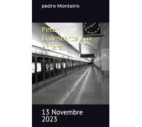 Peter, la descente aux enfers: 13 Novembre 2023