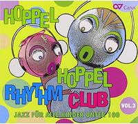 Peter Lehel – Hoppel Hoppel Rhythm Club Vol. 3: Jazz For Kids