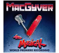 Peter Lurye - MacGyver The Musical - World Premiere Recording [New CD]