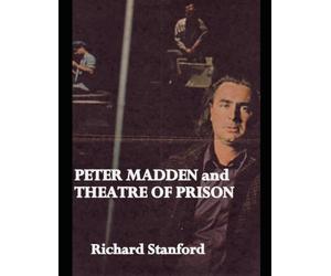 Peter Madden and Theatre of Prison
