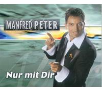 Peter,Manfred - Nur mit Dir [Import]
