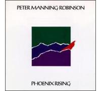 Peter Manning Robinson - Phoenix Rising