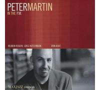 Peter Martin In the P.m. (CD) Album