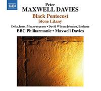 Peter Maxwell Davies (Composer Conductor),BBC Philharmonic (Orchestra),Della Jones (Performer) - Davies: Black Pentecost / Stone Litany By Peter Maxwell Davies (Composer Conductor),BBC Philharmonic (Orchestra),Della Jones (Performer) (2014-09-01)