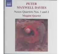 Peter Maxwell Davies: Naxos Quartets Nos. 1 & 2 by Maggini Quartet NEUF