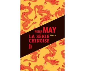 Peter May - La Série Chinoise - Tome 1 - Meutres à Pekin - Le Quatriéme Sacrifice - Les Disparues de Shanghai