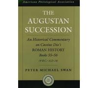 The Augustan Succession, American Classical Studies Peter Michael Swan (Auteur)