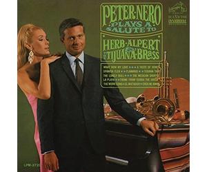 Peter Nero Plays a Salute to Herb Alpert & The Tijuana Brass