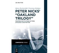 Peter Nicks’ “Oakland Trilogy”: Framing Institutions in Times of Black Lives Matter