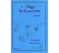 Peter Nuttall: The Guitarist's Way - Book 4. Partitions pour Guitare