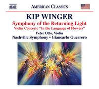 Peter Otto - Kip Winger: Symphony Of The Returning Light; Violin Concerto "In The Language Of Flowers" [Compact Discs]