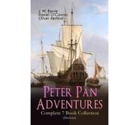 Peter Pan Adventures - Complete 7 Book Collection (Illustrated)