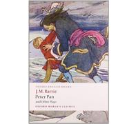 Peter Pan and Other Plays – Oxford University Press