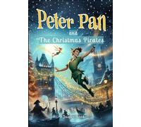 Peter Pan and the Christmas Pirates: A Battle for Joy and Belief