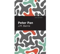 Peter Pan by J. M. Barrie J. M. Barrie (Auteur)