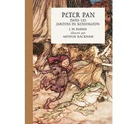 Peter Pan dans les jardins de Kensington - Illustré par Arthur Rackham