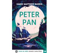 Peter pan Édition en gros caractères - (Sir) James Matthew Barrie - Voir De Pres - broché - Roman