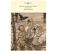 Peter Pan In Kensington Gardens - Illustrated By Arthur Rackham