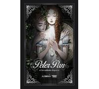 Peter Pan : les enfants disparus - Romance et Sortilège - A.E. Biggi - Punchlines Eds - broché - Roman adolescent