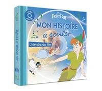 PETER PAN - Mon histoire à écouter - L'histoire du film - Livre CD - Disney Livre avec un CD audio - Nouvelle édition - Walt Disney - Hachette Disney - Livre CD - Contes et légendes jeunesse CD
