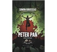 Peter Pan Simon Rousseau (Auteur), S. P. Marion (Scénario), Nolan Babin (Illustration)