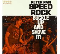 Peter Pan Speed Rock - Buckle Up and Shove It!