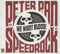 Peter Pan Speedrock - We Want Blood [Import]