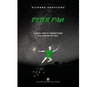 Peter Pan: Symbolisme et hermétisme des contes de Fées