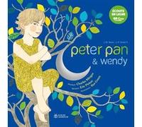 Peter Pan & Wendy - écoute en ligne Jean-Pierre Kerloc'h (Auteur), Ilya Green (Illustration), Eric Pintus (Narrateur)