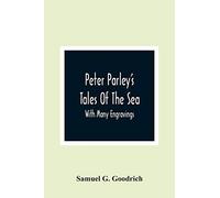 Peter Parley's Tales Of The Sea