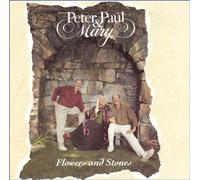 Peter Paul and Mary - Flowers and Stones