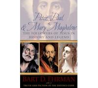 Peter, Paul, & Mary Magdalene Bart D. Ehrman (Auteur)