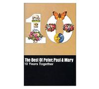 Peter Paul & Mary - 10 Years Together: Best of