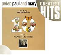 Peter, Paul & Mary – The Best of Peter, Paul and Mary : Ten Years Together – Warner Bros.