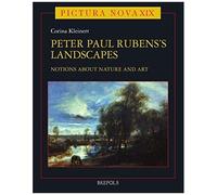 Peter Paul Rubens (1577-1640) And His Landscapes: Ideas On Nature And Art