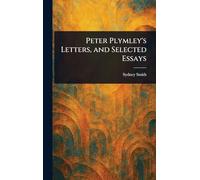 Peter Plymley's Letters, and Selected Essays