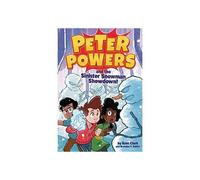 Peter Powers And The Sinister Snowman Showdown!