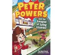 Peter Powers & The League Of Lying Lizar Kent Clark, (Auteur)