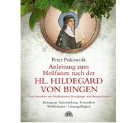 Peter Pukownik Anleitung zum Heilfasten nach der Hl. Hildegard von Binge (Relié)