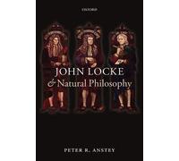 Peter R. Anstey John Locke and Natural Philosophy (Poche)