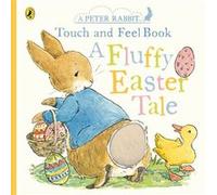 Peter Rabbit A Fluffy Easter Tale: A touch-and-feel book