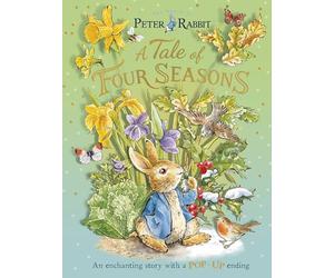 Peter Rabbit: A Tale of Four Seasons: An Enchanting Story with a Pop-up Ending